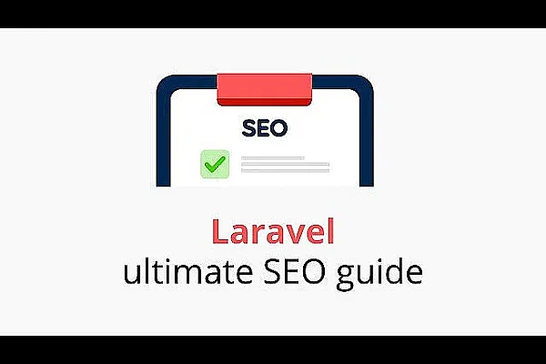 Ultimate Laravel SEO Guide 2025: Boost Your Website Rankings